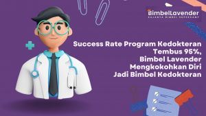 Success Rate Program Kedokteran Tembus 95%, Bimbel Lavender Mengkokohkan Diri Jadi Bimbel Kedokteran