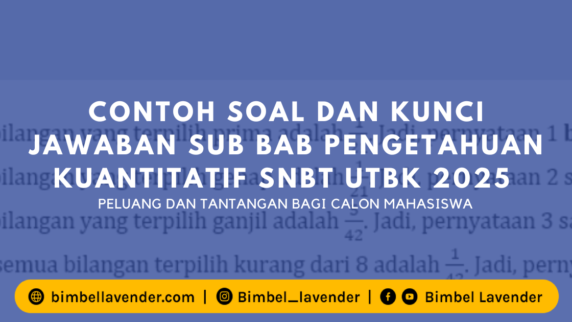 Contoh Soal DAN Kunci Jawaban Sub bab Pengetahuan Kuantitatif snbt utbk 2025